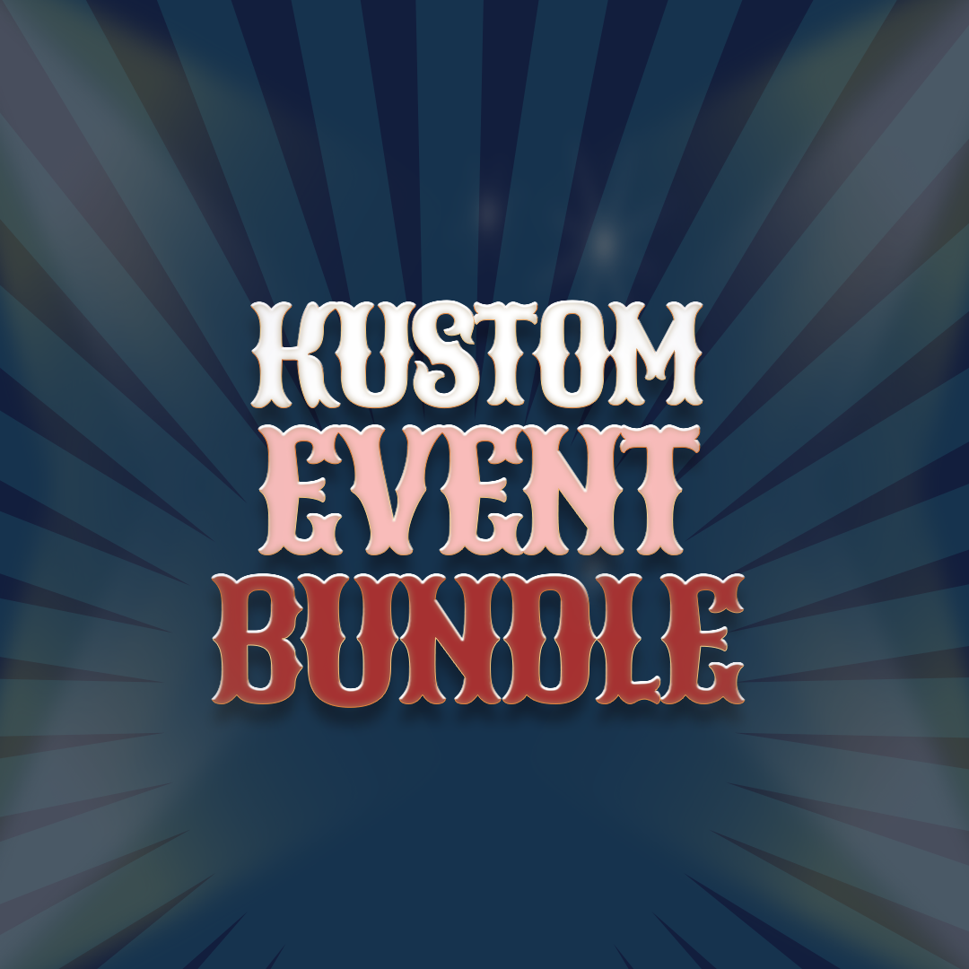 KUSTOM EVENT BUNDLE (COMING SOON)